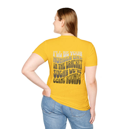 I'll Be Your #1 T-Shirt