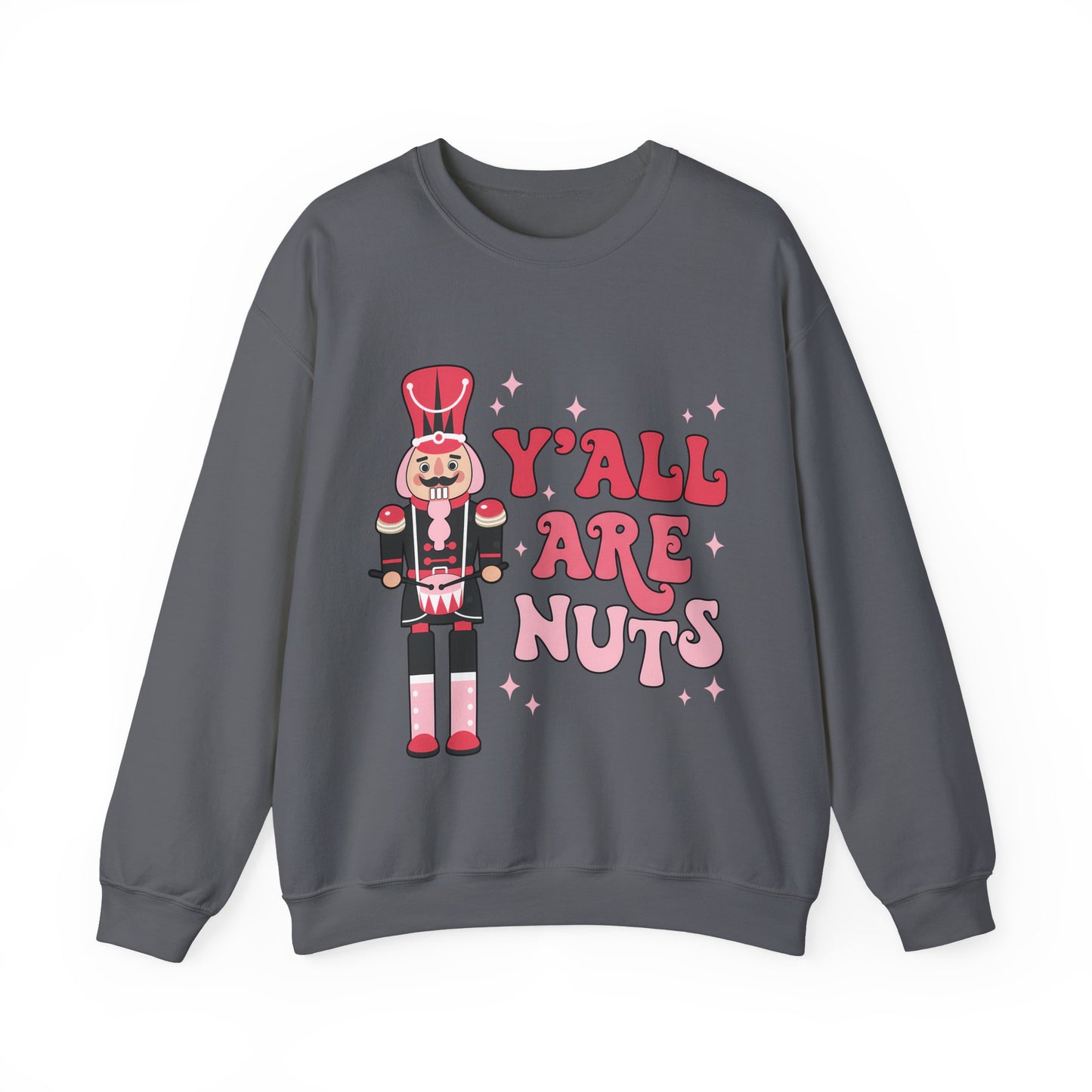 Y'all are Nuts Sweatshirt