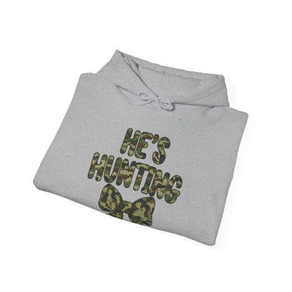 He's Hunting Hoodie