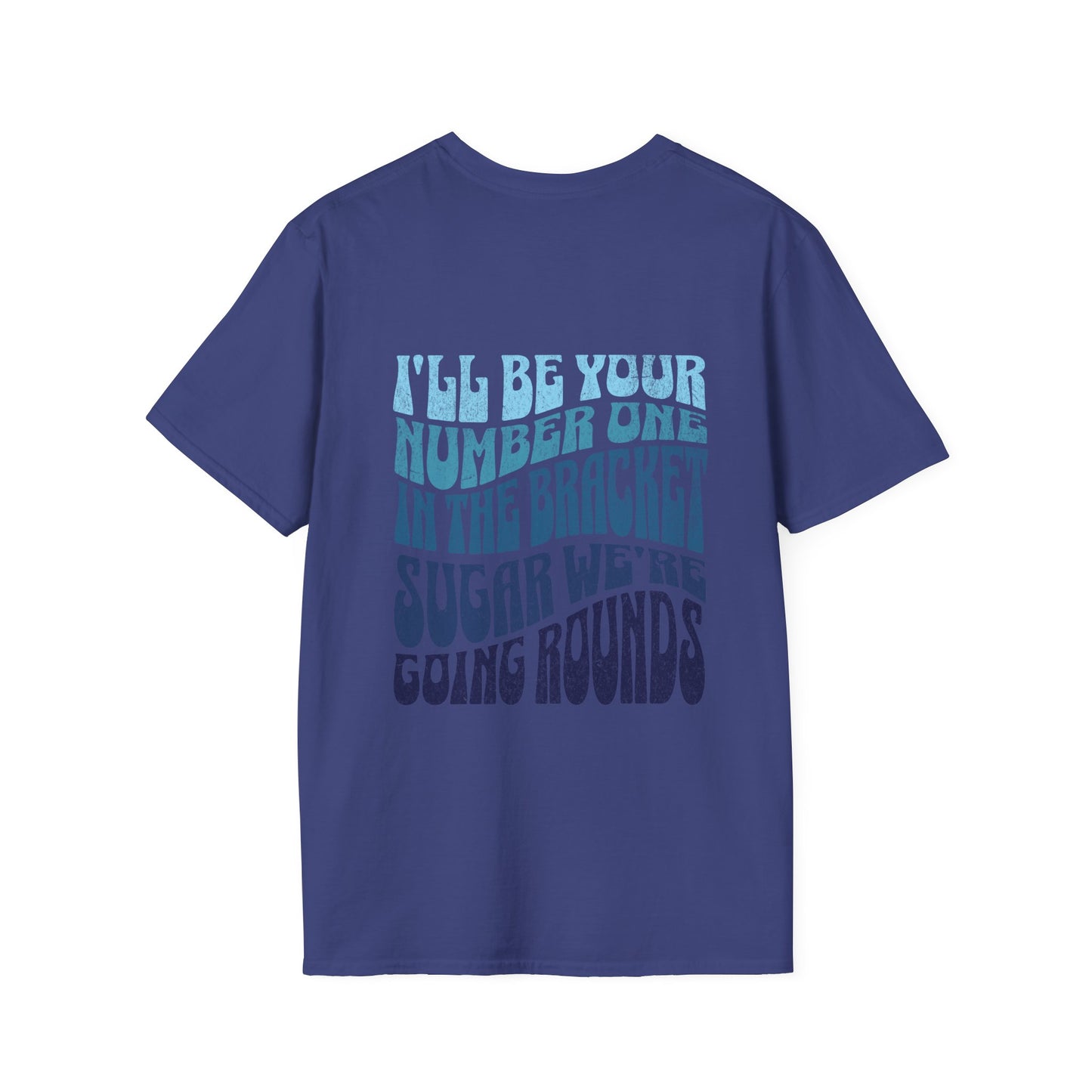 I'll Be Your #1 T-Shirt (Blue)