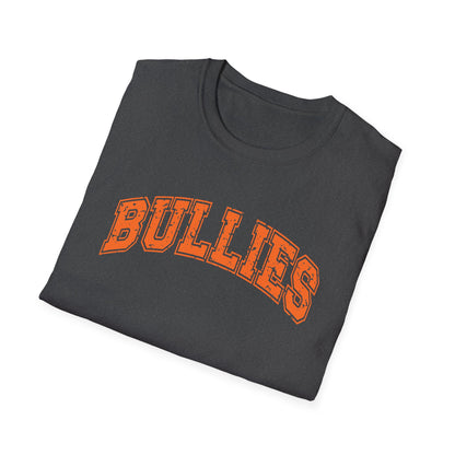 Bullies T-Shirt