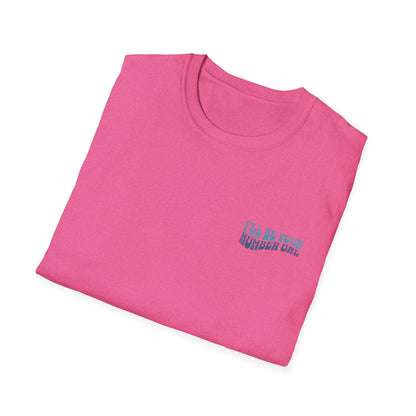 I'll Be Your #1 T-Shirt (Blue)