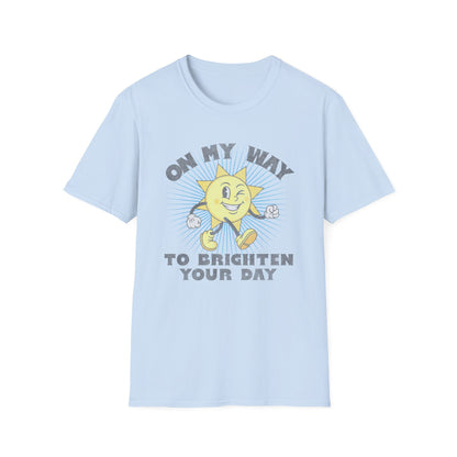 Brighten Your Day T-Shirt