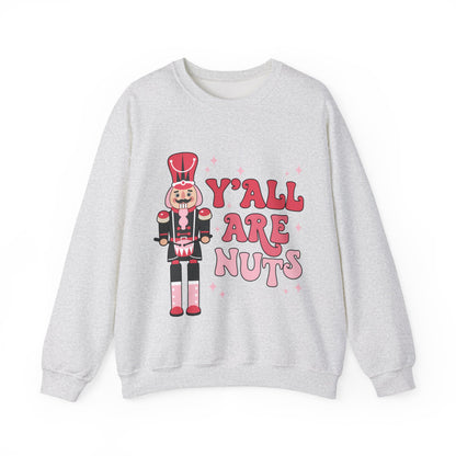 Y'all are Nuts Sweatshirt
