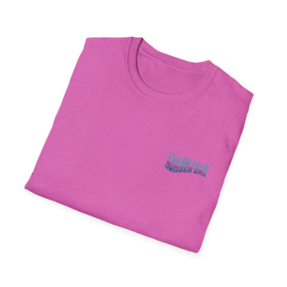 I'll Be Your #1 T-Shirt (Blue)