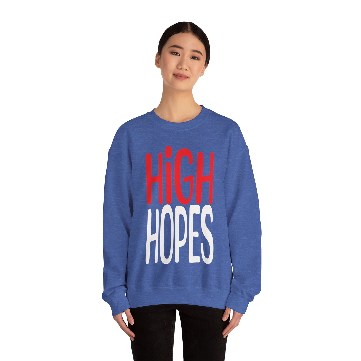 High Hopes Sweatshirt