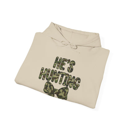 He's Hunting Hoodie