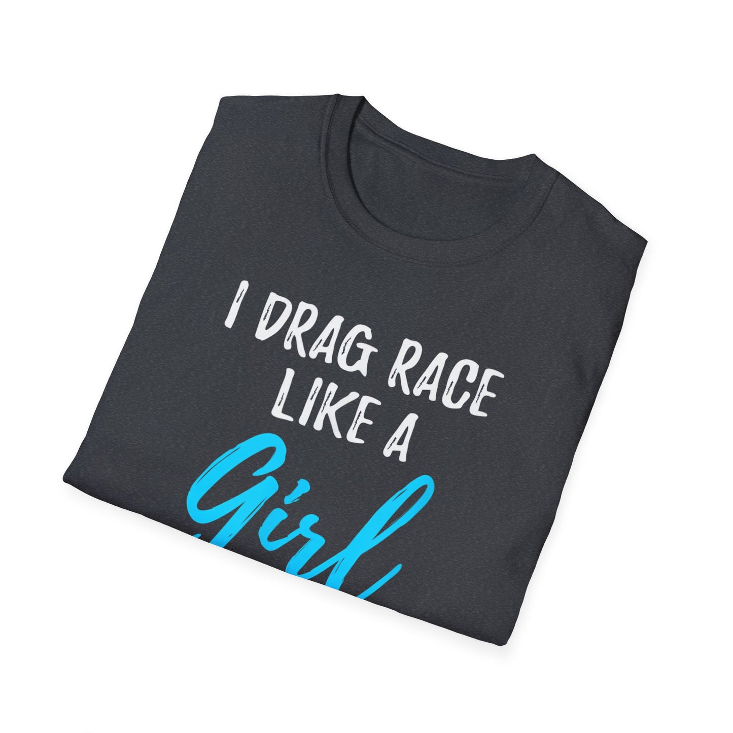 Drag race Girl T-Shirt
