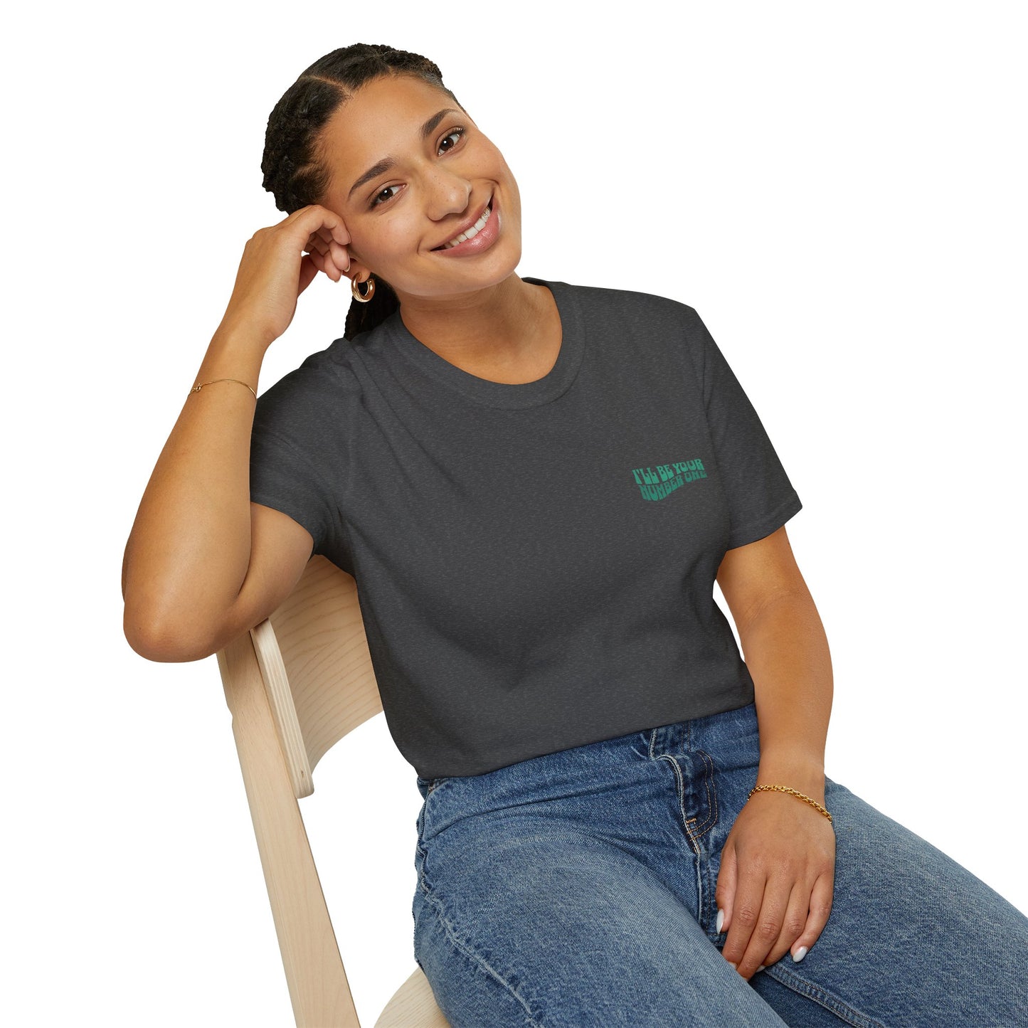 I'll Be Your #1 T-Shirt (Green)