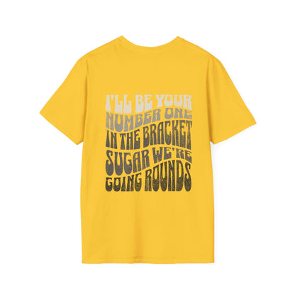 I'll Be Your #1 T-Shirt