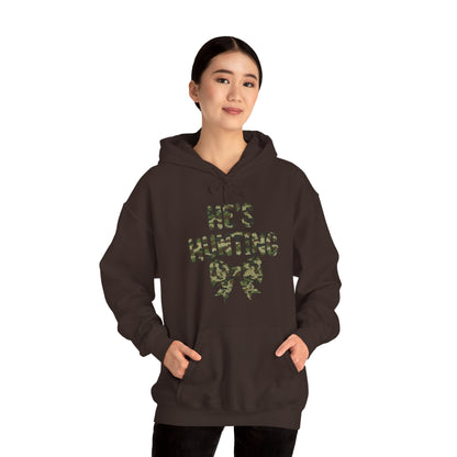 He's Hunting Hoodie