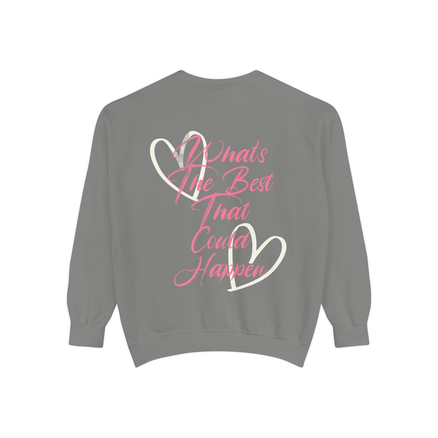 Best Happens Sweatshirt