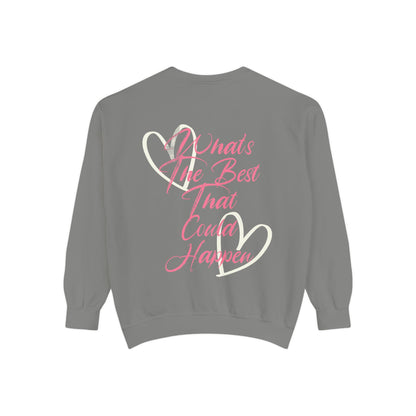 Best Happens Sweatshirt