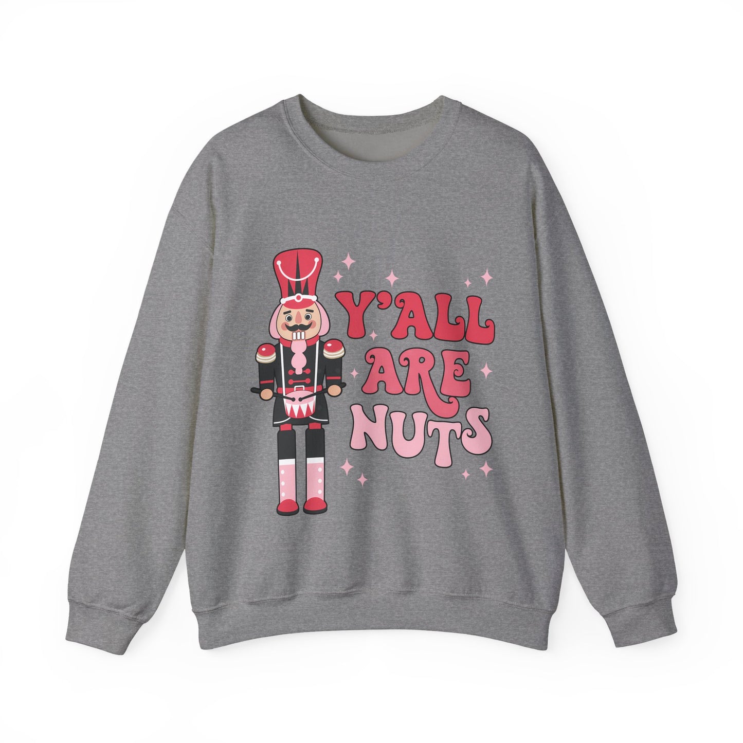 Y'all are Nuts Sweatshirt