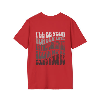 I'll Be Your #1 T-Shirt