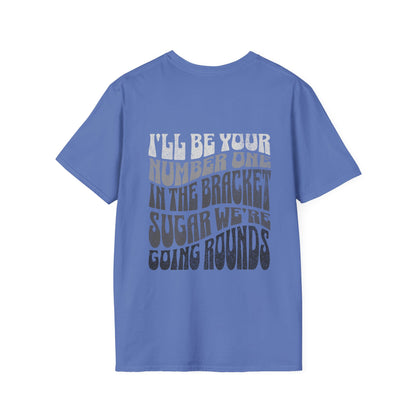 I'll Be Your #1 T-Shirt