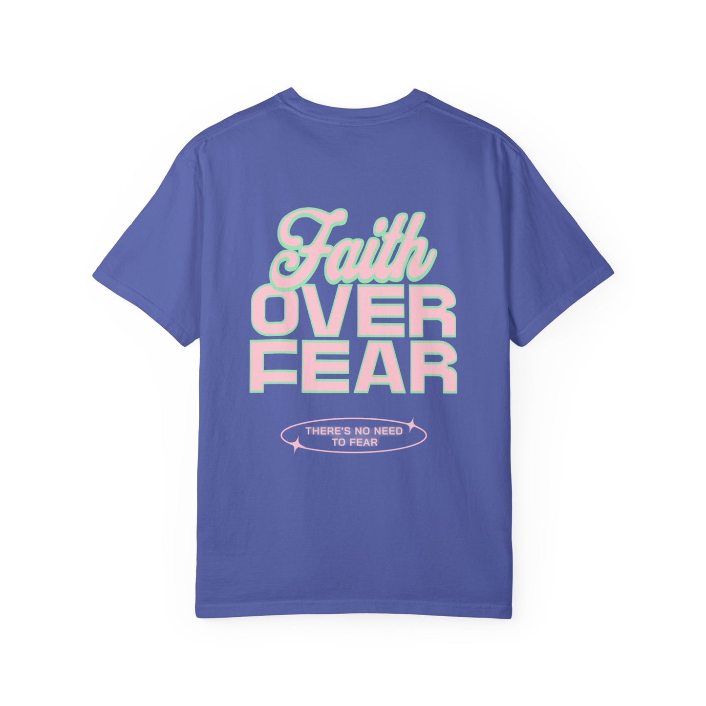 Faith Fear T-shirt