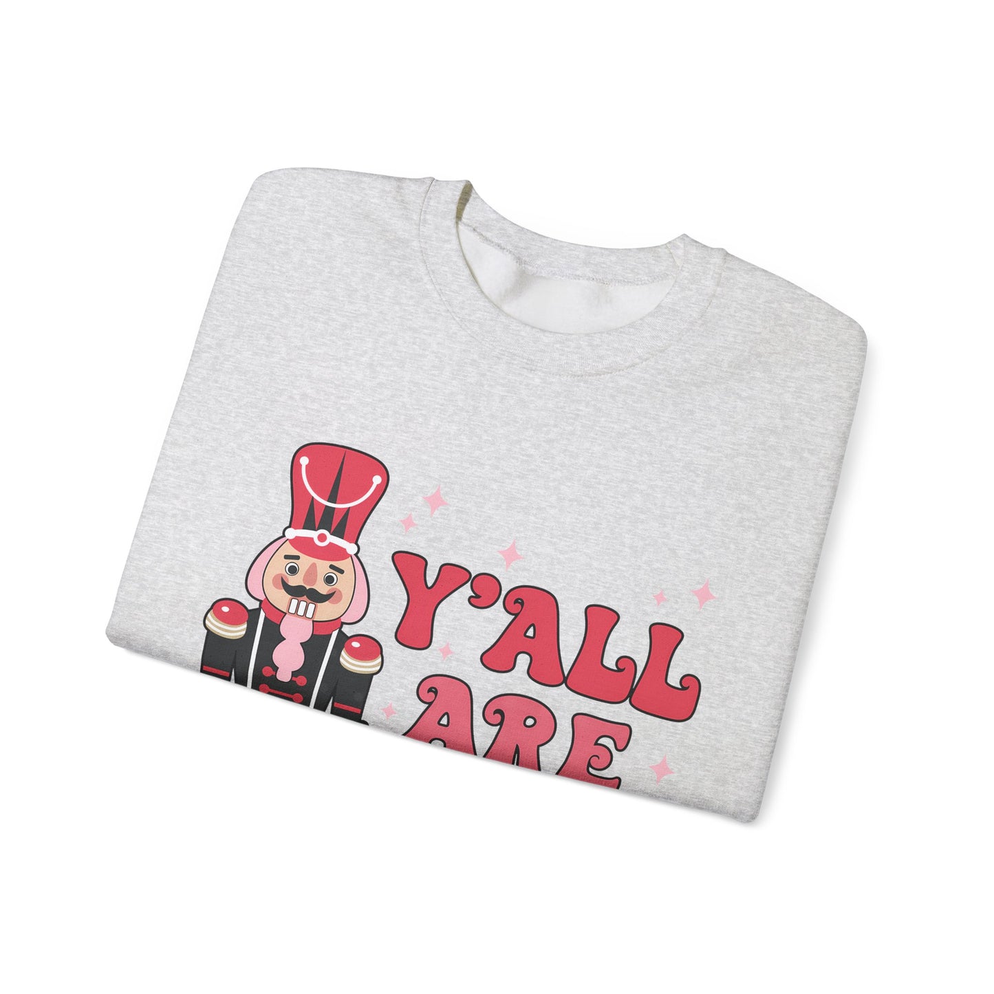Y'all are Nuts Sweatshirt