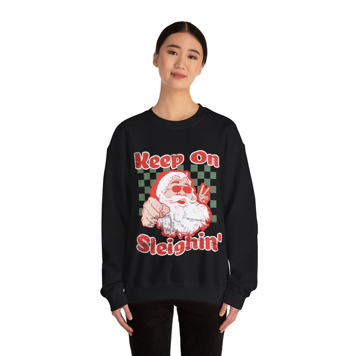 Keep On Sleighin' Sweatshirt