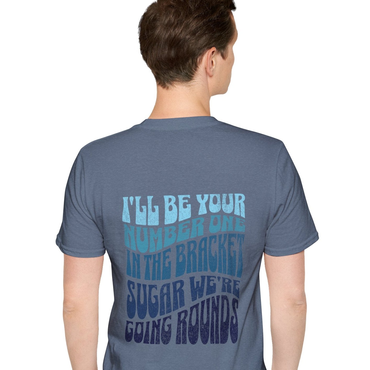 I'll Be Your #1 T-Shirt (Blue)