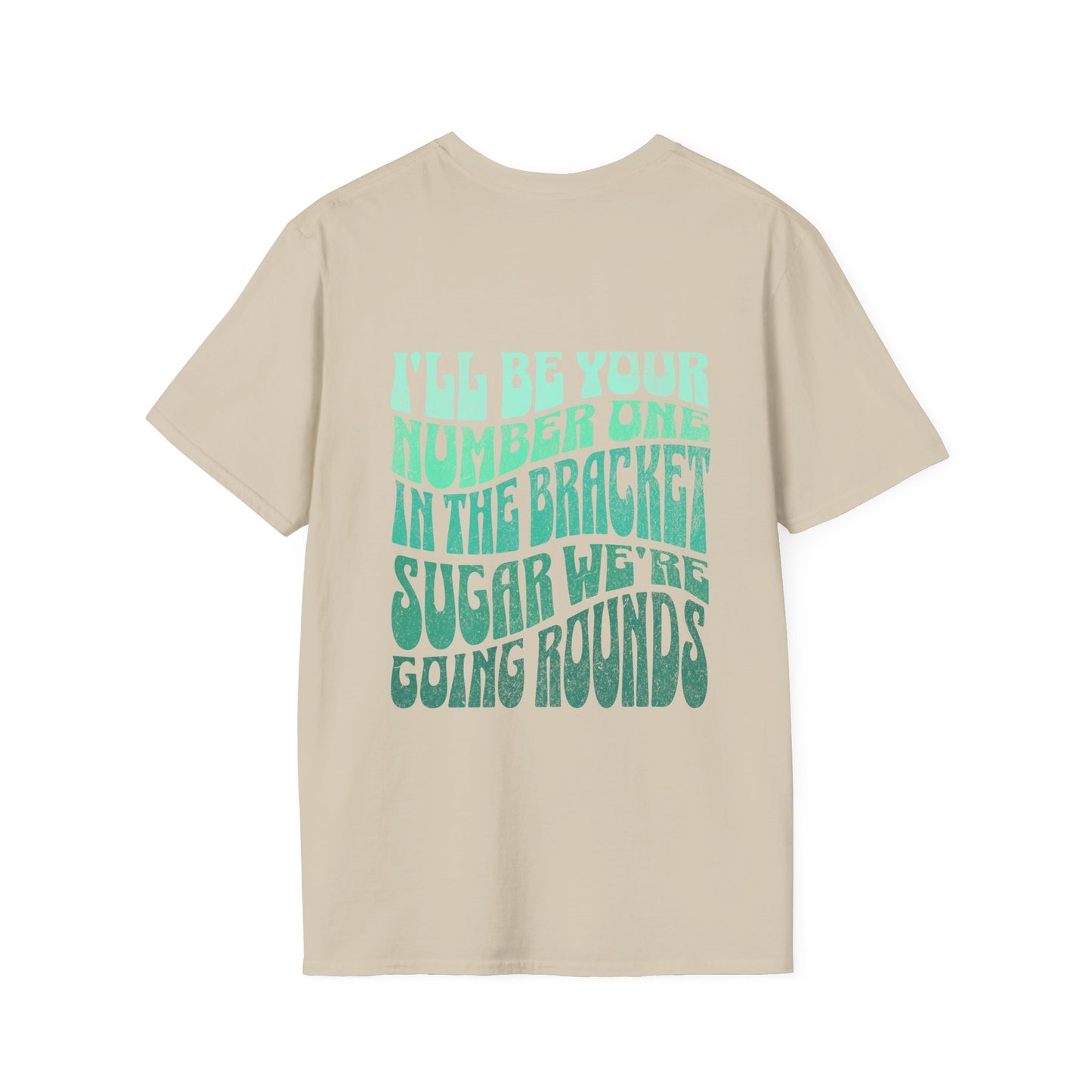 I'll Be Your #1 T-Shirt (Green)