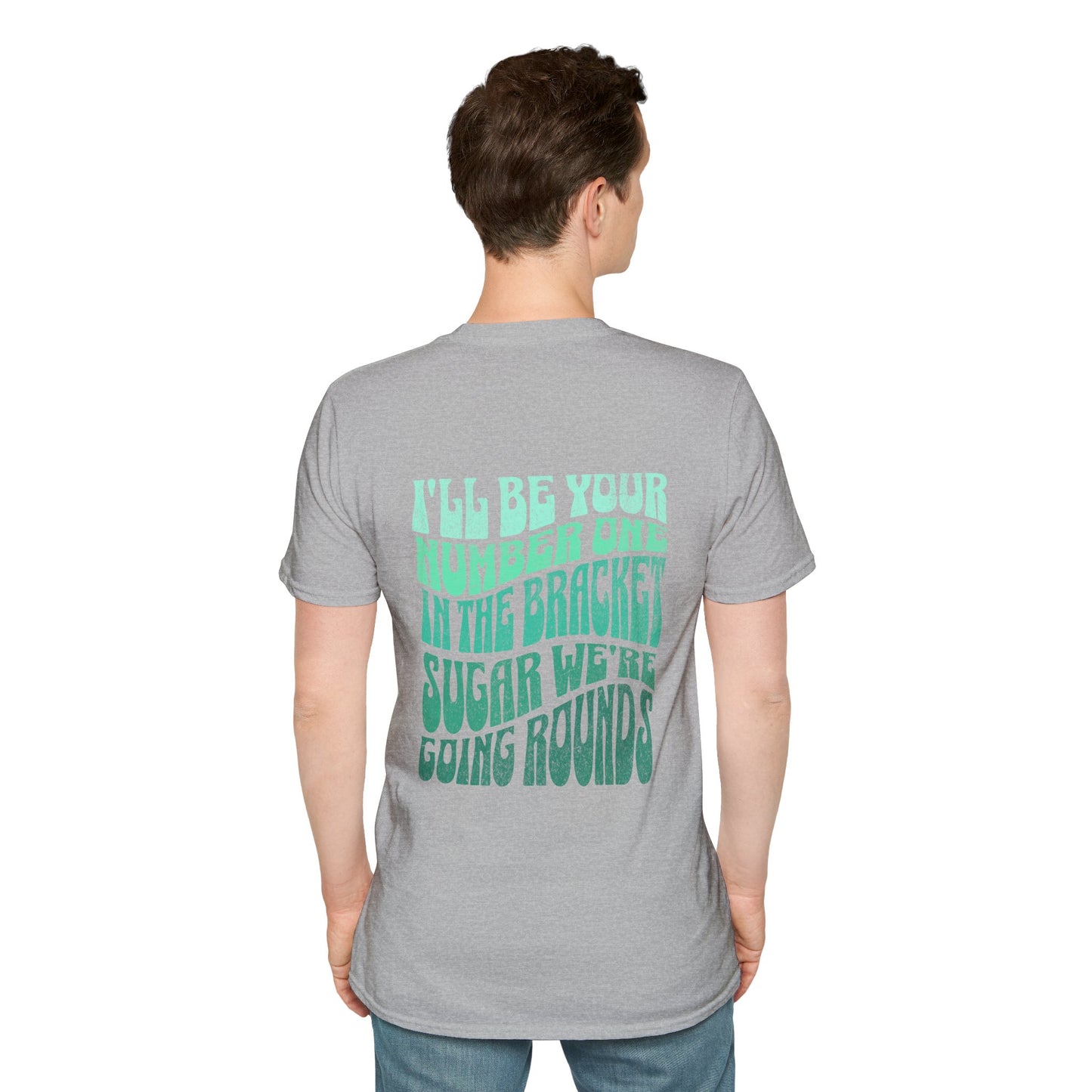 I'll Be Your #1 T-Shirt (Green)