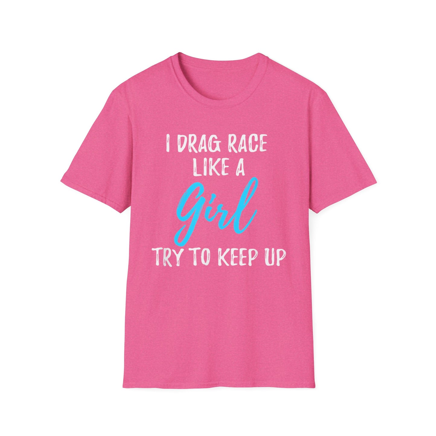 Drag race Girl T-Shirt