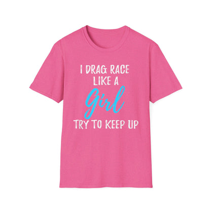Drag race Girl T-Shirt