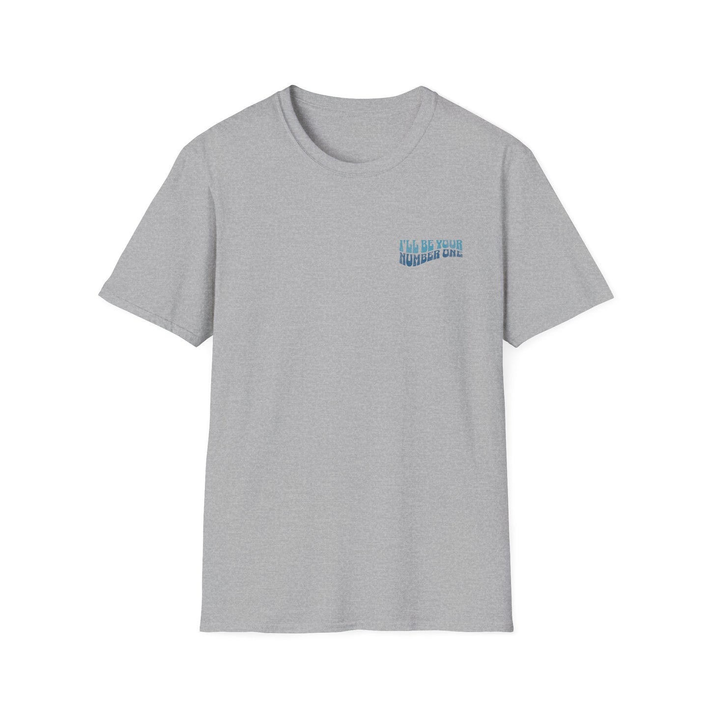 I'll Be Your #1 T-Shirt (Blue)