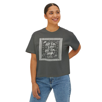 Hit 'Em Low, Hit 'Em High Boxy Tee