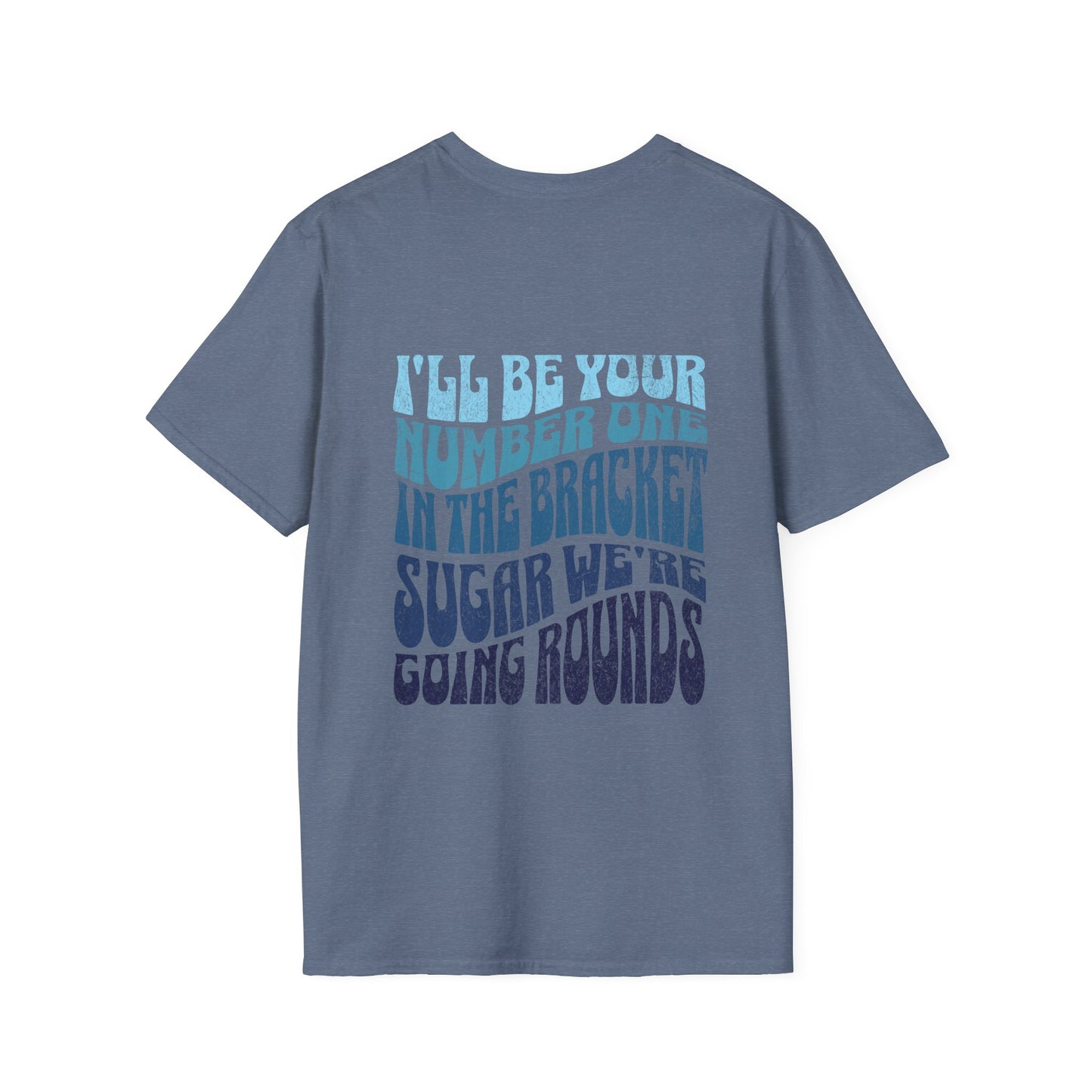I'll Be Your #1 T-Shirt (Blue)