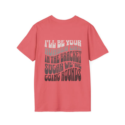 I'll Be Your #1 T-Shirt