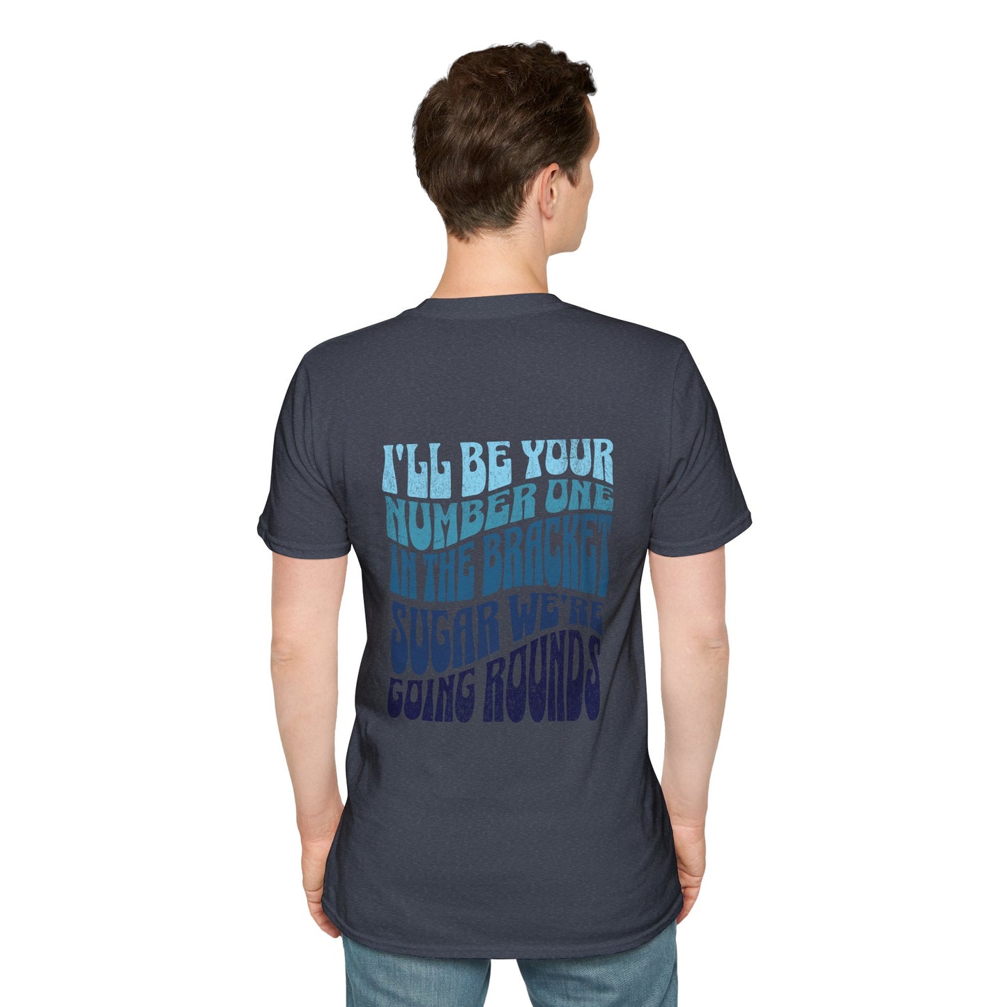 I'll Be Your #1 T-Shirt (Blue)