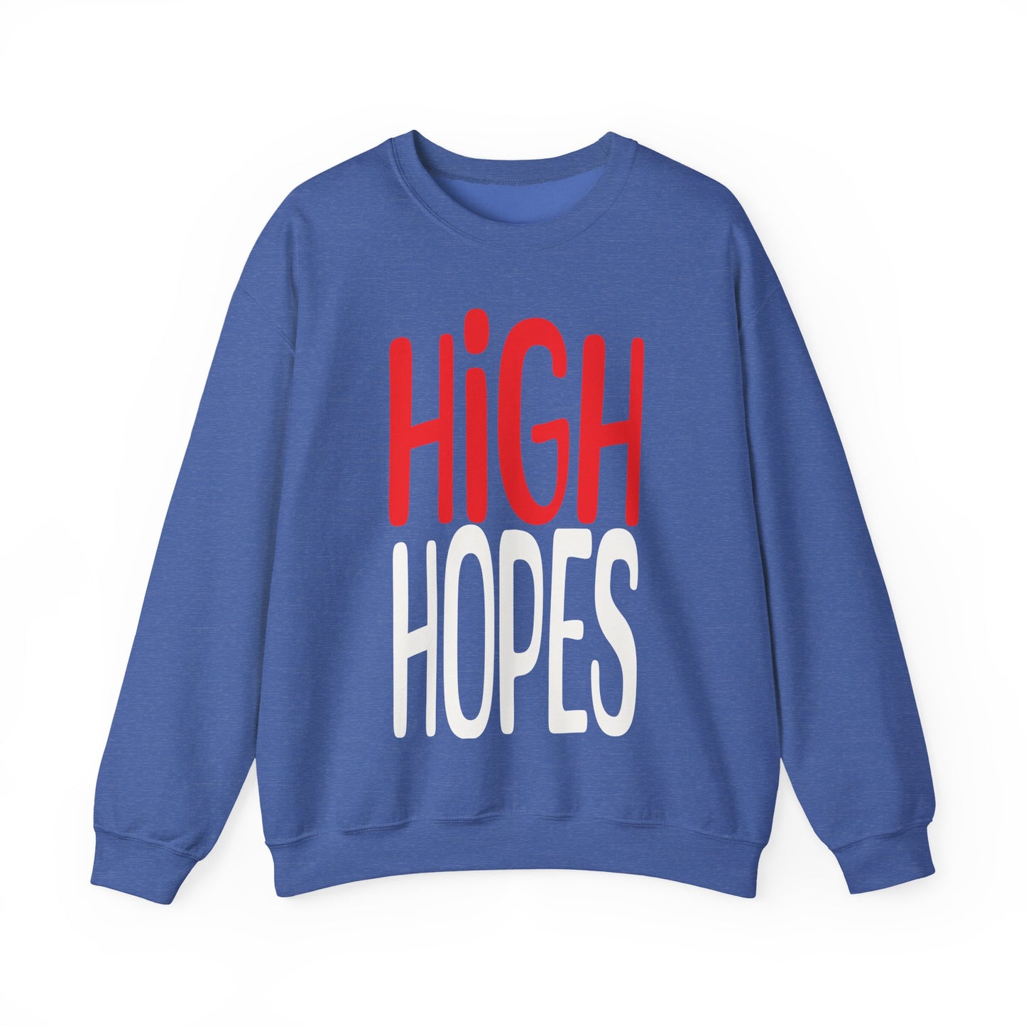 High Hopes Sweatshirt