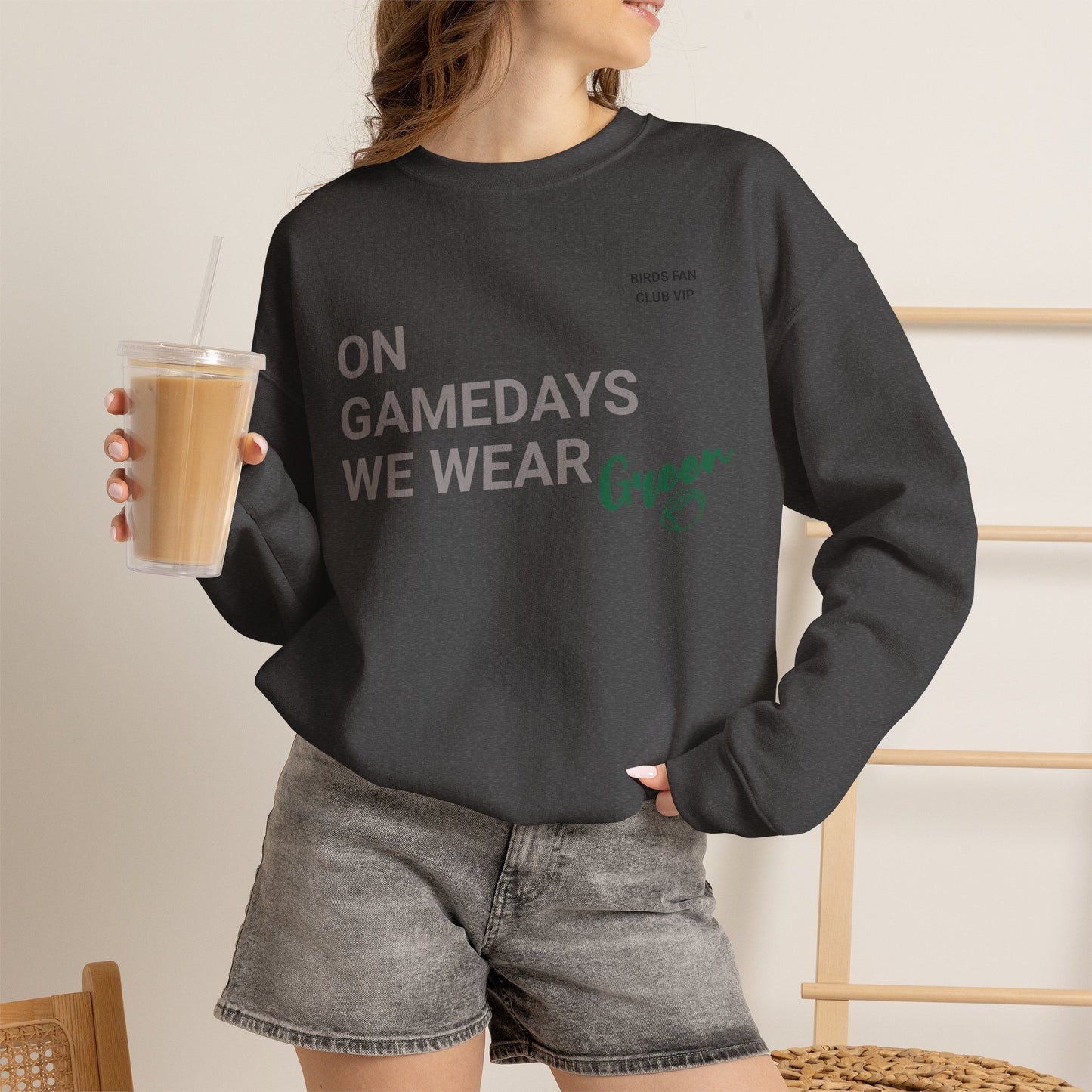On Gamedays We Wear Green Sweatshirt