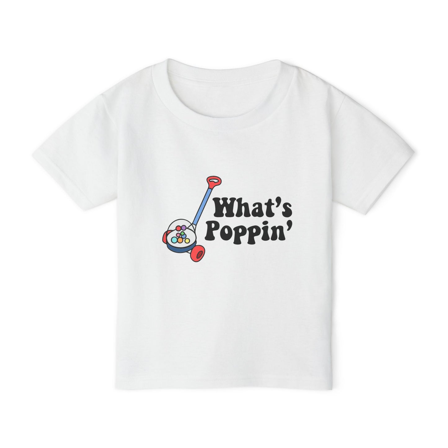 What's Poppin Toddler T-shirt