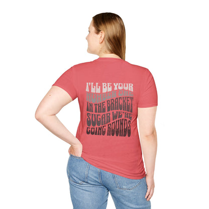 I'll Be Your #1 T-Shirt