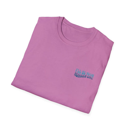 I'll Be Your #1 T-Shirt (Blue)