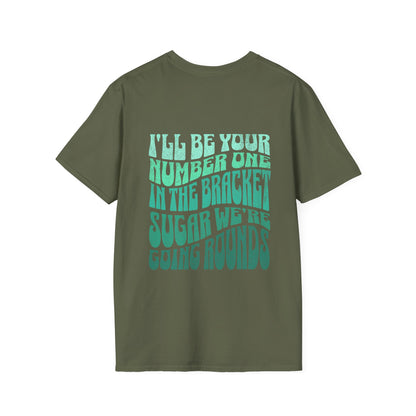 I'll Be Your #1 T-Shirt (Green)