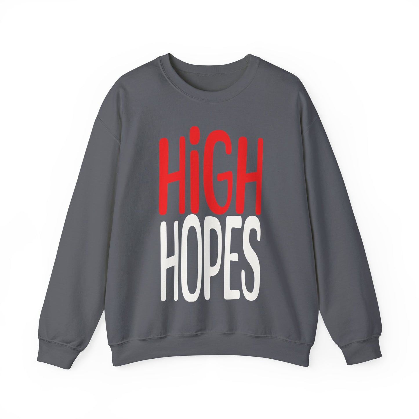 High Hopes Sweatshirt