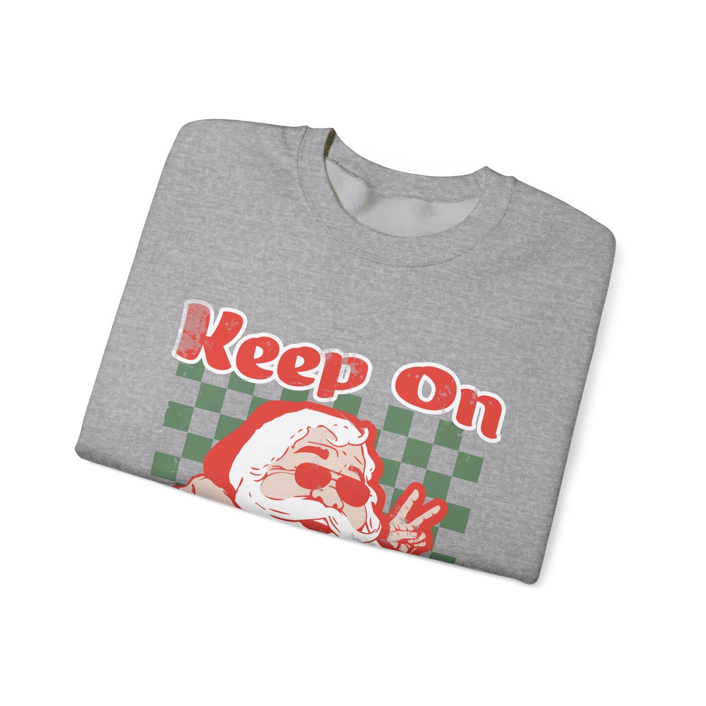Keep On Sleighin' Sweatshirt