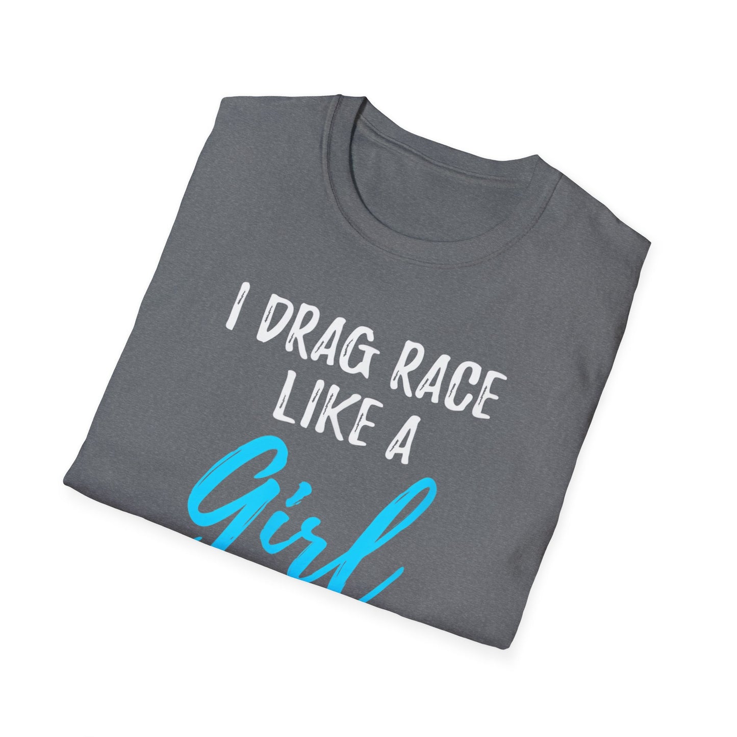 Drag race Girl T-Shirt