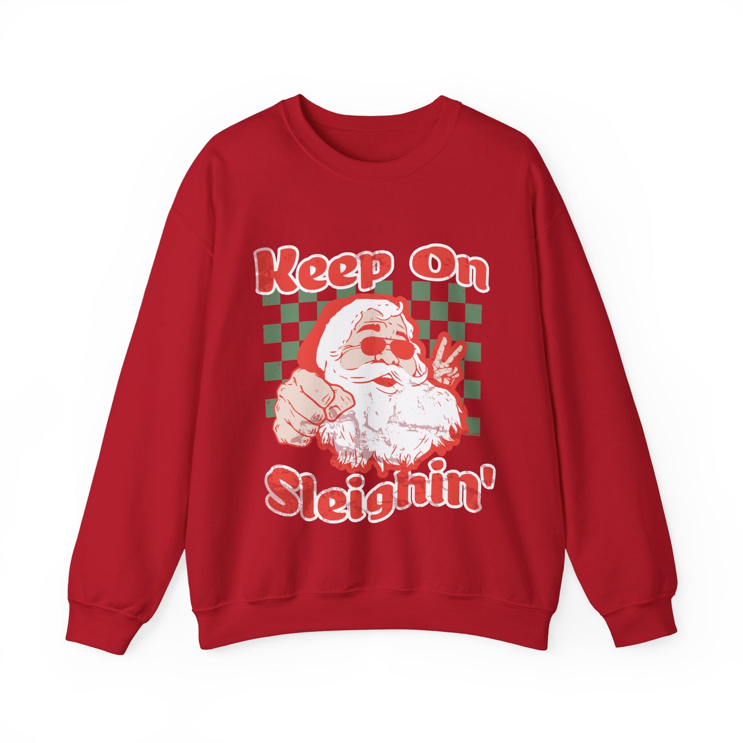 Keep On Sleighin' Sweatshirt