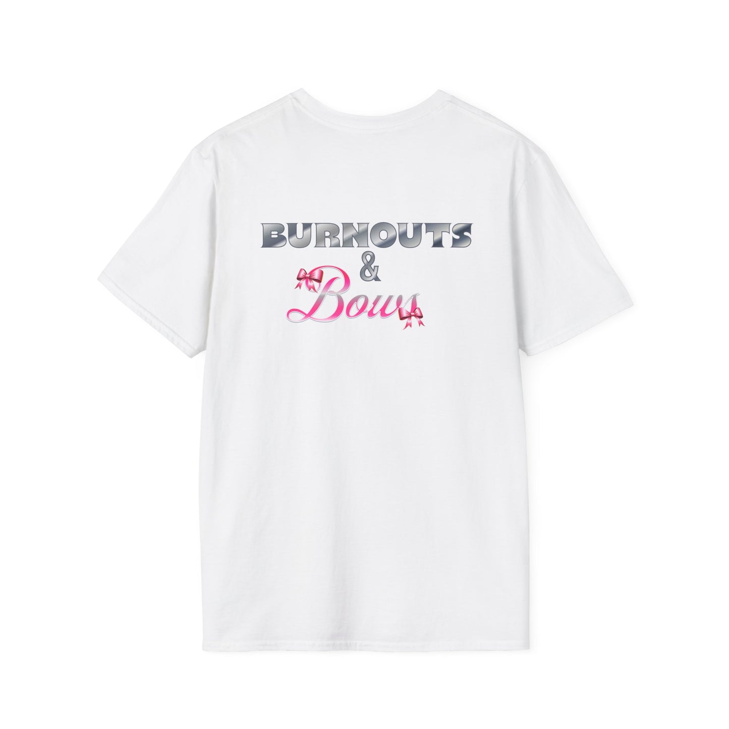 Burnouts and Bows T-Shirt
