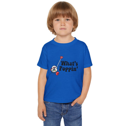 What's Poppin Toddler T-shirt