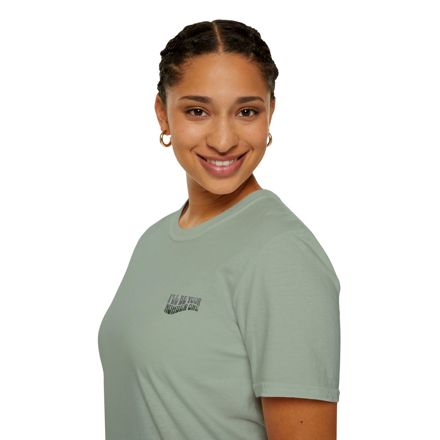 I'll Be Your #1 T-Shirt