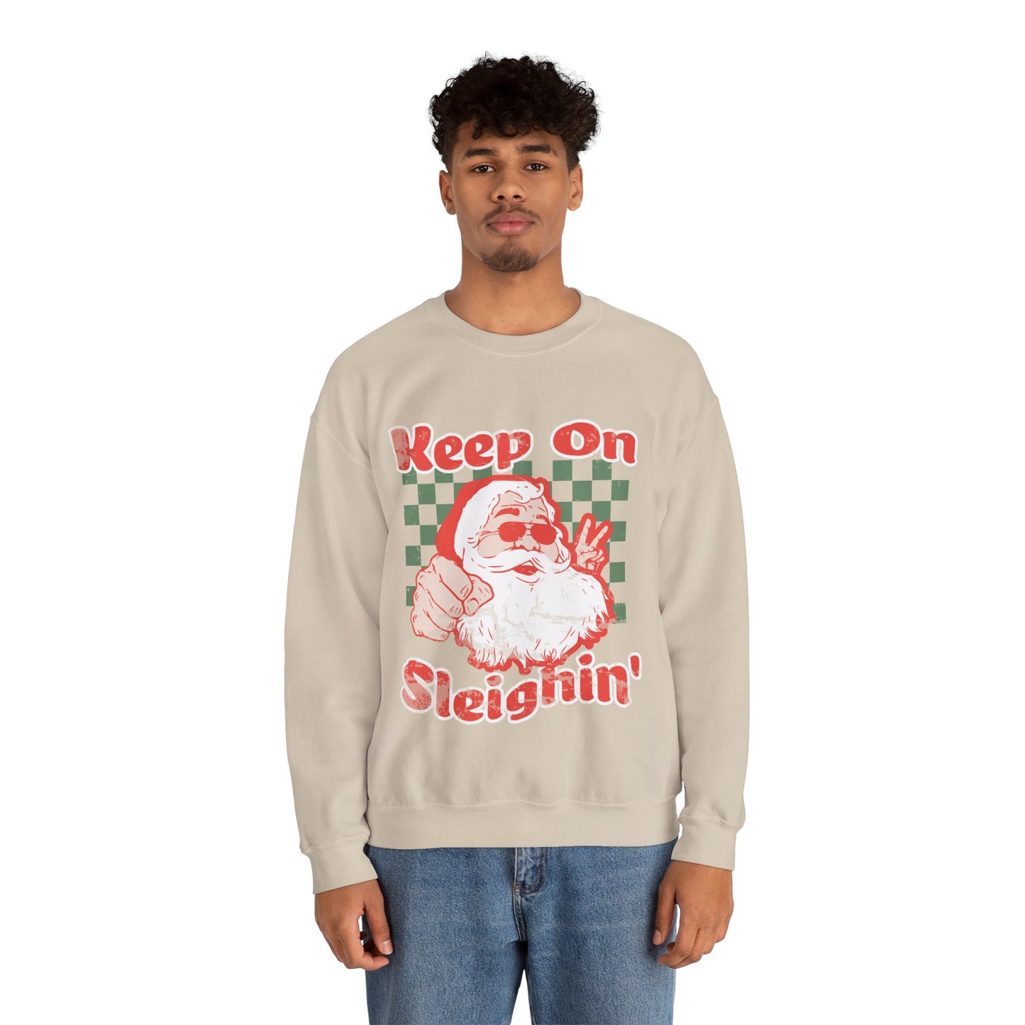 Keep On Sleighin' Sweatshirt
