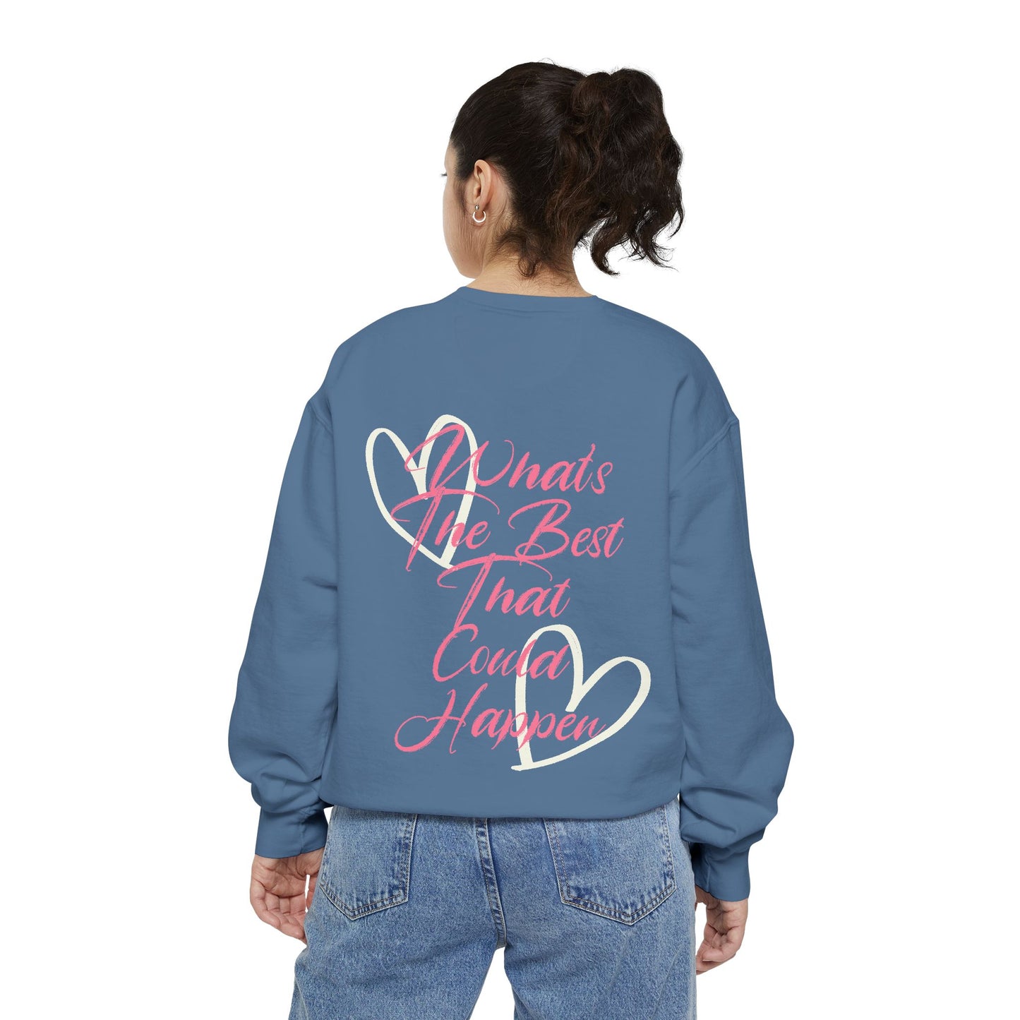 Best Happens Sweatshirt