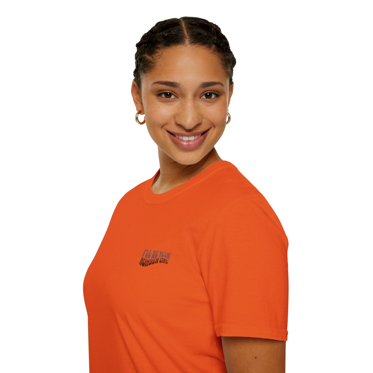 I'll Be Your #1 T-Shirt
