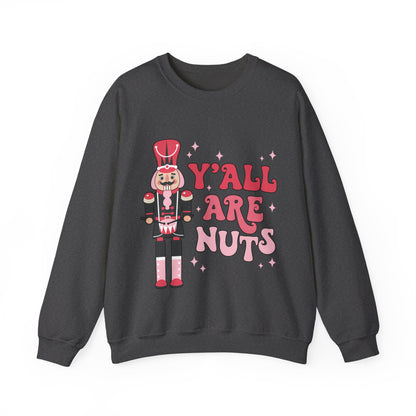 Y'all are Nuts Sweatshirt